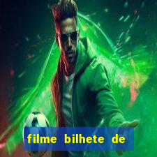 filme bilhete de loteria completo dublado